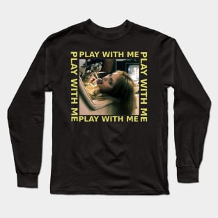 Play With Me Long Sleeve T-Shirt